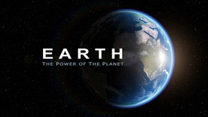 Earth: The Power of the Planet
